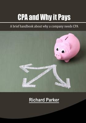 Book cover for CPA and Why It Pays