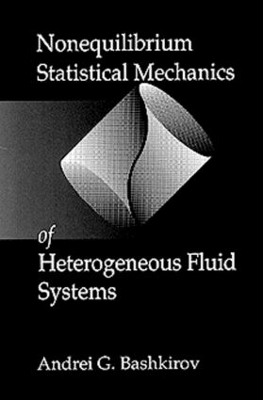 Cover of Nonequilibrium Statistical Mechanics of Heterogeneous Fluid Systems