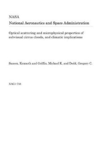 Cover of Optical Scattering and Microphysical Properties of Subvisual Cirrus Clouds, and Climatic Implications