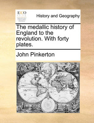 Book cover for The Medallic History of England to the Revolution. with Forty Plates.