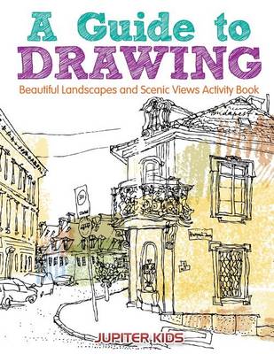 Cover of A Guide to Drawing Beautiful Landscapes and Scenic Views Activity Book