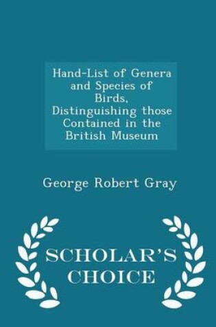 Cover of Hand-List of Genera and Species of Birds, Distinguishing Those Contained in the British Museum - Scholar's Choice Edition