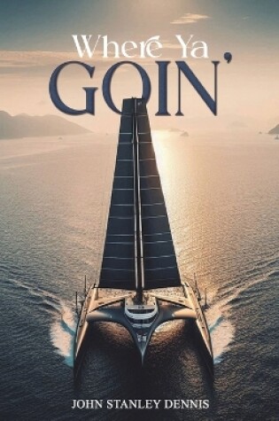 Cover of Where Ya Goin'