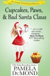 Book cover for Cupcakes, Paws, and Bad Santa Claus