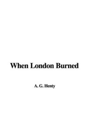 Cover of When London Burned