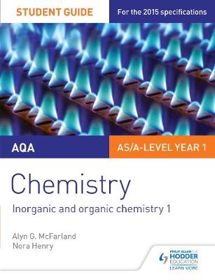 Book cover for AQA AS/A Level Year 1 Chemistry Student Guide: Inorganic and organic chemistry 1