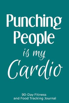 Book cover for Punching People is My Cardio