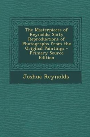Cover of The Masterpieces of Reynolds