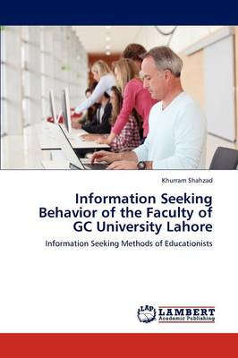 Book cover for Information Seeking Behavior of the Faculty of GC University Lahore