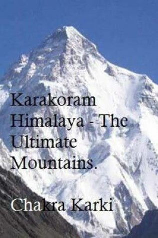 Cover of Karakoram Himalaya - The Ultimate Mountains.