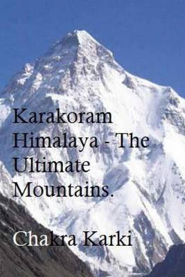 Book cover for Karakoram Himalaya - The Ultimate Mountains.