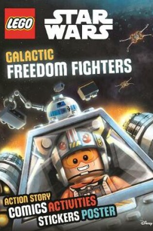 Cover of Lego® Star Wars: Galactic Freedom Fighters (Sticker Poster Book)