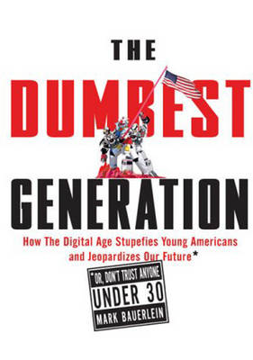 Book cover for The Dumbest Generation