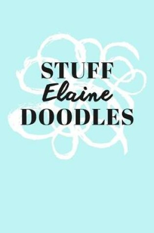 Cover of Stuff Elaine Doodles