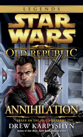 Book cover for Annihilation: Star Wars Legends (The Old Republic)