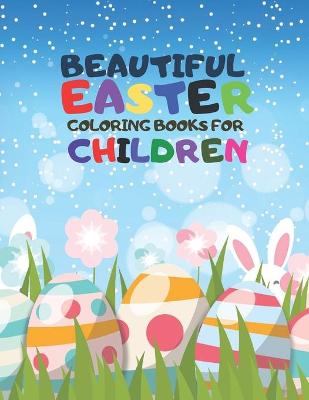 Book cover for Beautiful Easter Coloring Books For Children