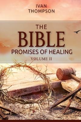 Book cover for The Bible Promises of Healing Vol II
