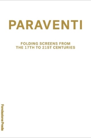 Cover of Paraventi - Folding Screens from the 17th to 21st Century