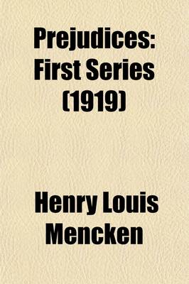 Book cover for Prejudices (Volume 1); First Series