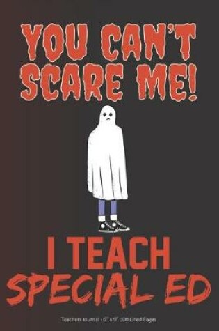 Cover of You Can't Scare Me! I Teach Special Ed