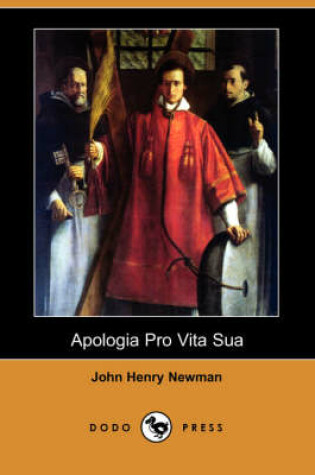 Cover of Apologia Pro Vita Sua (Dodo Press)