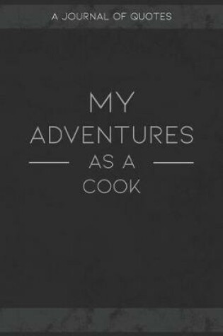 Cover of My Adventures As A Cook