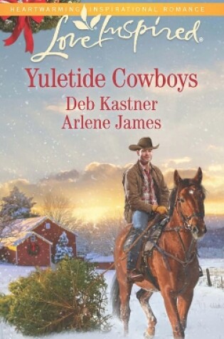 Cover of The Cowboy's Yuletide Reunion/The Cowboy's Christmas Gift