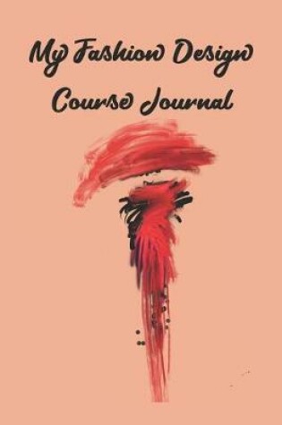 Cover of My Fashion Design Course Journal