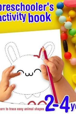 Cover of Learn to trace easy animal shapes - preschooler's activity book - 2-4 yo