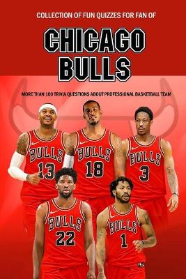 Book cover for Collection of Fun Quizzes For Fan of Chicago Bulls