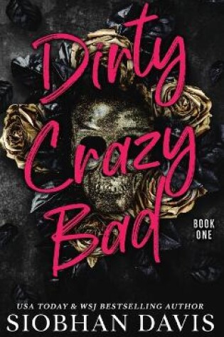 Cover of Dirty Crazy Bad (Hardcover)