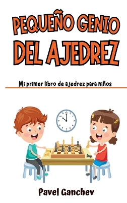 Book cover for Pequeño Genio del Ajedrez