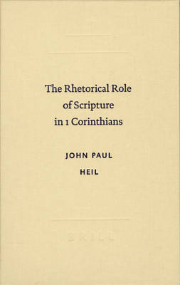 Cover of The Rhetorical Role of Scripture in 1 Corinthians