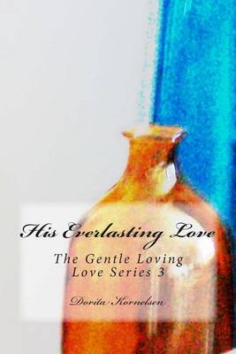 Book cover for His Everlasting Love (The Gentle Loving Love Series 3)