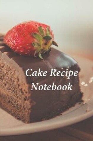 Cover of Cake Recipe Notebook