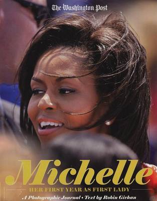 Book cover for Michelle: Her First Year as First Lady