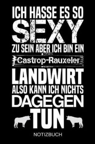 Cover of Ich hasse es so sexy zu sein aber ich bin ein Castrop-Rauxeler Landwirt also kann ich nichts dagegen tun