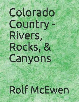 Book cover for Colorado Country - Rivers, Rocks, & Canyons