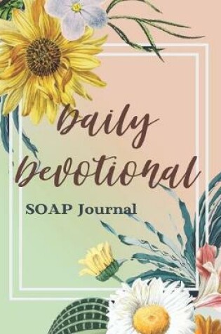 Cover of Daily Devotional SOAP Journal-Easy & Simple Guide to Scripture Journaling-Bible Study Workbook 100 pages Book 12