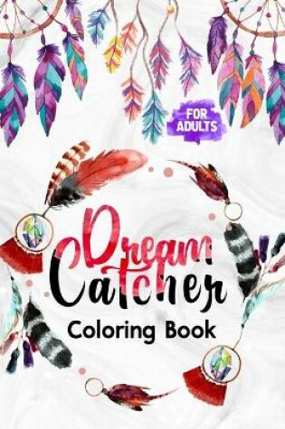 Cover of Dream Catcher Coloring Book for Adults