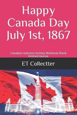 Book cover for Happy Canada Day July 1st, 1867