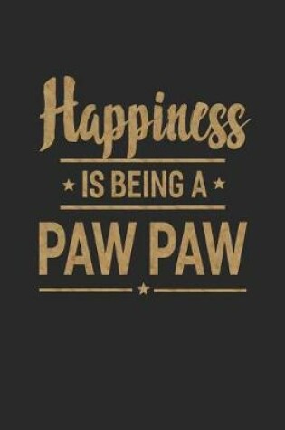 Cover of Happiness Is Being a Paw Paw