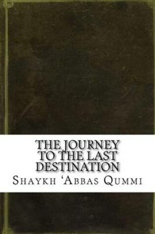 Cover of The Journey to the Last Destination