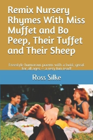 Cover of Remix Nursery Rhymes with MIss Muffet and Bo Peep, Their Tuffet and Their Sheep