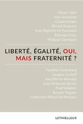 Book cover for Liberte, Egalite, Oui, Mais Fraternite ?