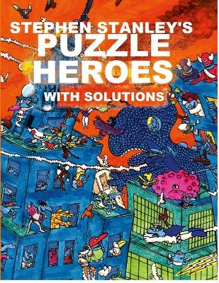 Book cover for Stephen Stanley's Puzzle Heroes with solutions