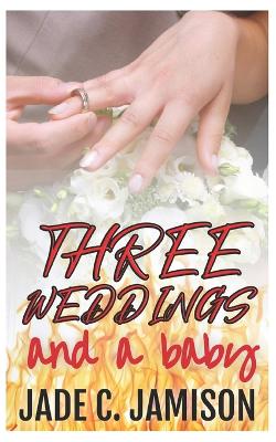 Cover of Three Weddings and a Baby