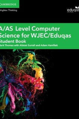 Cover of A/AS Level Computer Science for WJEC/Eduqas Student Book