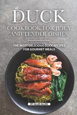 Book cover for Duck Cookbook for Juicy and Tender Dishes