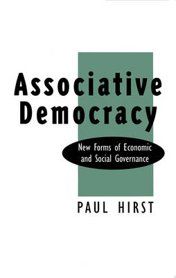 Book cover for Associative Democracy - New Forms of economic and Social Governance